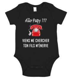 Allo Papy ?  Ton fils m'énerve