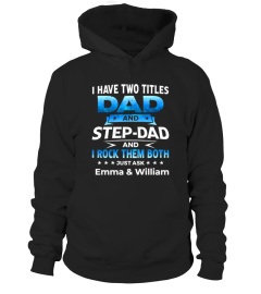 I HAVE TWO TITLES DAD AND STEP-DAD