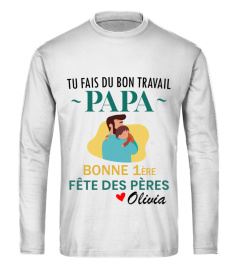 TU FAIS DU BON TRAVAIL PAPA