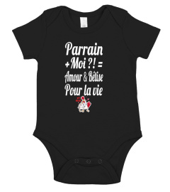 Parrain + moi = Amour & bêtise pour la vie - Edition Limitée