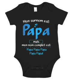 MON SURNOM EST PAPA MAIS MON NOM COMPLET EST