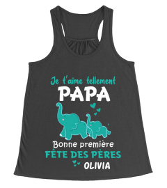 JE T'AIME TELLEMENT PAPA BONNE PREMIÈRE