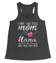 I Have Two Titles Mom And Nana Christmas Gift T-Shirt