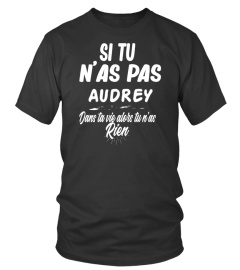 Si tu n'as pas Audrey dans ta vie alors tu n'as rien - Edition Limitée