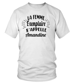 La femme exemplaire s'appelle Amandine - Edition Limitée