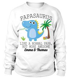 Papasaurus Like A Normal Papa But More Awesome