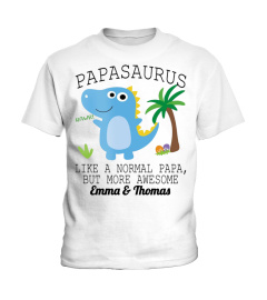 Papasaurus Like A Normal Papa But More Awesome