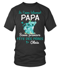 JE T'AIME TELLEMENT PAPA BONNE PREMIÈRE