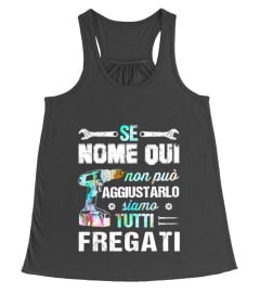 Se "nome qui" non può aggiustarlo siamo tutti fregati