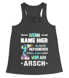 Wenn "name hier" es nicht reparieren kann dann sind wir am arsch