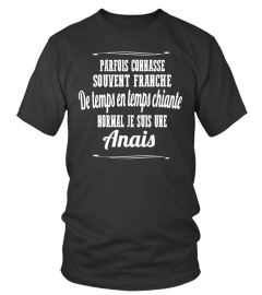 Parfois connasse souvent franche de temps en temps chiante normal je suis une Anais - Edition Limitée