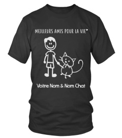 MEILLEURS AMIS POURLA VIE "VOITRE NOM & NOM CHAT"