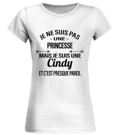 Je ne suis pas une princesse mais je suis une Cindy et c'est presque pareil - Edition Limitée