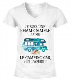 Je suis une femme simple J'aime le camping-car et l'apéro
