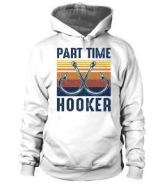 Part Time Hooker fishing t-shirt