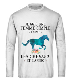 Je suis une femme simple J'aime les chevaux et l'apéro