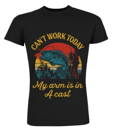 Can't Work Today fishing t-shirt