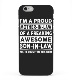 Mom Shirts - I am A proud Mother in law of a Freaking Awesome son in Law Yes he Bought me this shirt Lover Mother Mom Family Woman Daughter Son Best Selling T-shirt