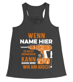 Wenn "name hier" es nicht reparieren kann dann sind wir am arsch