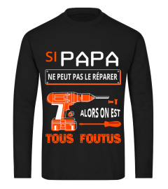 Si Papa ne peut pas le réparer alors on est tous foutus