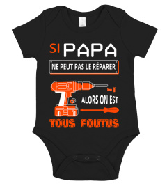 Si Papa ne peut pas le réparer alors on est tous foutus