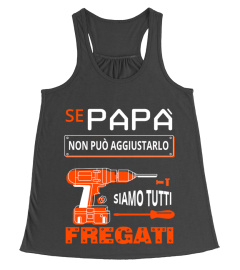 Se Papà non può aggiustarlo siamo tutti fregati