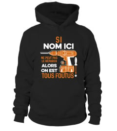 Si "nom ici" ne peut pas le réparer alors on est tous foutus