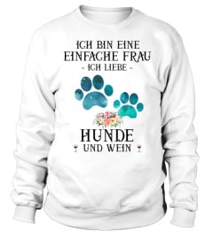 Ich bin ein einfacher Frau - Hunde