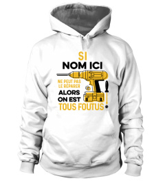 Si "nom ici" ne peut pas le réparer alors on est tous foutus