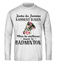 Toutes les femmes naissent égales - Badminton