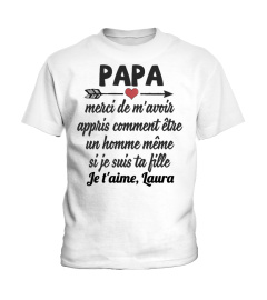 Papa, merci de m'avoir appris comment être un homme