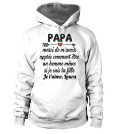 Papa, merci de m'avoir appris comment être un homme