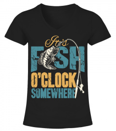 it's fish o'clock fishing t-shirt