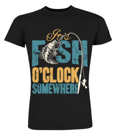 it's fish o'clock fishing t-shirt