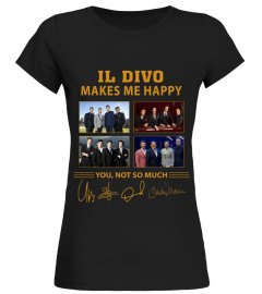 IL DIVO MAKES ME HAPPY