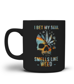 I Bet My Soul Smells Like Weed