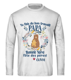 TU FAIS DU BON TRAVAIL PAPA