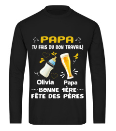 PAPA TU FAIS DU BON TRAVAIL  !