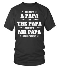 Mr Papa for you