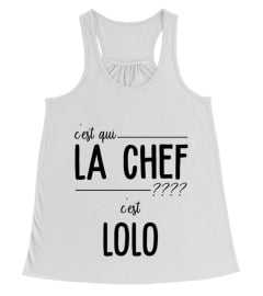 C'EST QUI LA CHEF C'EST "LOLO"