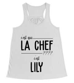 C'EST QUI LA CHEF C'EST "LILY"