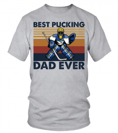 Best Pucking Dad Ever T-Shirt, Hockey Goalie, Hockey Papa, Hockey Dad, Hockey Lover Gift, Vintage Ice Hockey Dad, Hockey Father's Day Gift