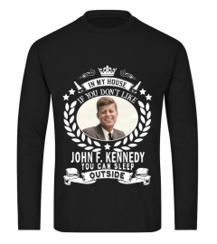 IF YOU DON'T LIKE JOHN F. KENNEDY