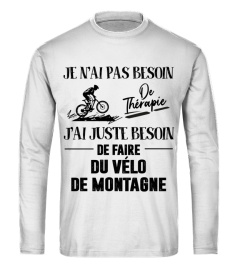 Je n'ai pas besoin de thérapie J'ai juste besoin de faire du vélo de montagne