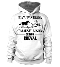 Je n'ai pas besoin de thérapie J'ai juste besoin de mon cheval