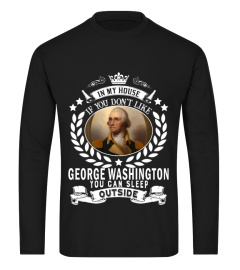 IF YOU DON'T LIKE GEORGE WASHINGTON