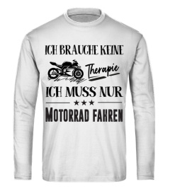 Ich brauche keine Therapie Ich muss nur Motorrad fahren