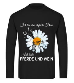 Ich bin eine einfache Frau, ich liebe Pferde und Wein