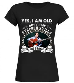 YES I AM OLD STEPHEN STILLS
