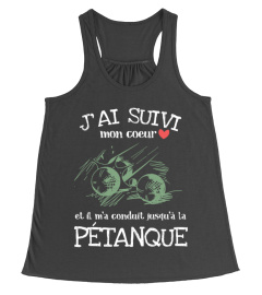 J'ai suivi mon coeur - Pétanque